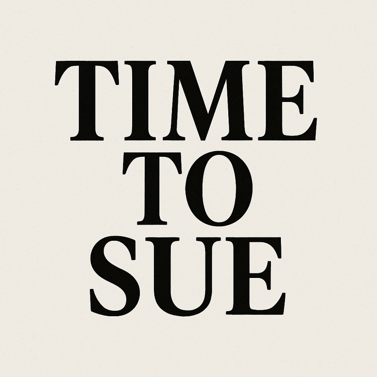 Time To Sue: Part 2