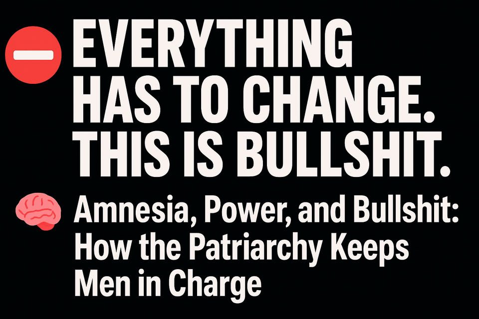 Everything Has to Change. This Is Bullshit.