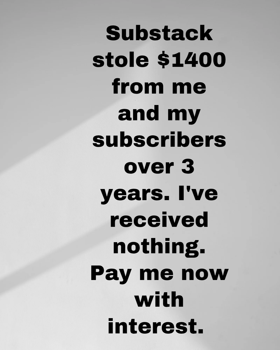 Substack Withheld $1,400 While I Live in a Flooded Tent