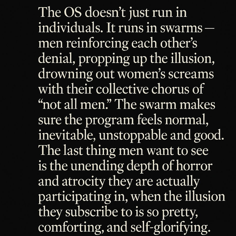 The Illusion Men Subscribe To Is So Pretty, Comforting, and Self-Glorifying