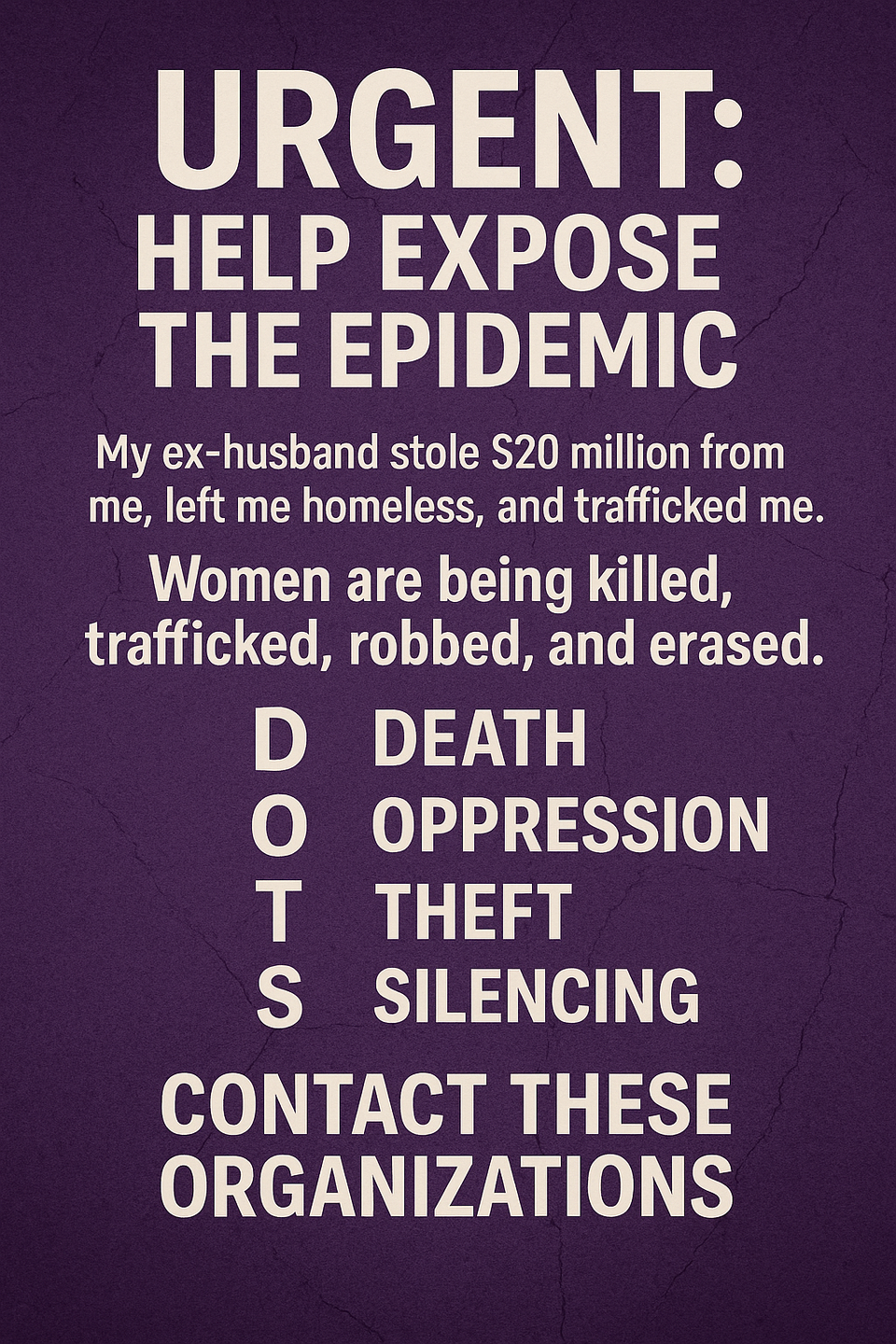 🆘 URGENT: Help Me Expose the Epidemic – Contact These Orgs for Justice
